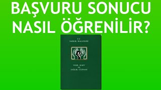 Yeşil Kart Başvuru Sonucu Nasıl Öğrenilir [upl. by Dnana]