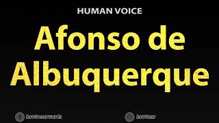 How To Pronounce Afonso de Albuquerque [upl. by Aroc]