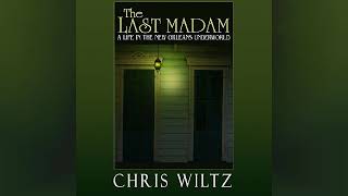 Review The Last Madam A Life in the New Orleans Underworld  by Christine Wiltz [upl. by Tacy]