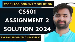 CS501 Assignment 2 100 Correct Solution 2024 BY VUBWN  CS501 Assignment 2 Solution By NASIR ABBAS [upl. by Amedeo]