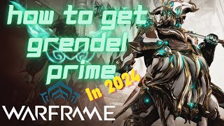 Warframe How to Get Grendel Prime  Relic Farming Guide for Grendel Prime in 2024 [upl. by Neelyt]