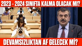 Sınıfta Kalma Olacak Mı 2023  2024 Sınıfta Kalma Olacak Mı Devamsızlık affı gelecek mi [upl. by Naletak]