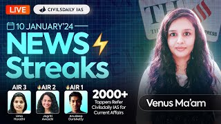 10th Jan 2024 UPSC IAS Current Affairs  The Hindu amp Indian Express  News Streaks⚡️with Venus Mam [upl. by Suivatnod]