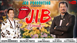 JIB Tongue  Konkani song by JOSEPH RODRIGUES  Lyrics BALTAZAR PONTES  Music SHAWN RODRIGUES [upl. by Herwig243]