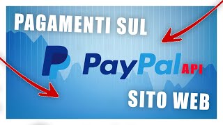 PAGAMENTI AUTOMATICI SUL SITO WEB  PayPal API  Vita Da Founder [upl. by Kano]