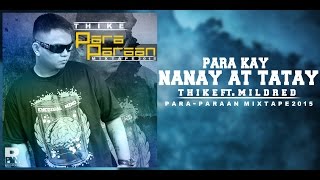 PARA KAY NANAY AT TATAY  Thike Ft Mildred Paraparaan Mixtape [upl. by Enehs]