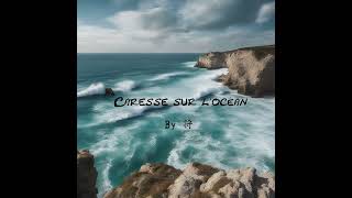 Caresse sur locean By ​​将 [upl. by Savihc283]