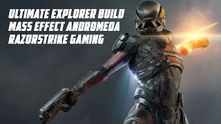 Mass Effect Andromeda  Ultimate Explorer Build  OP Guide [upl. by Haley596]