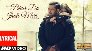 Lyrical  Bhar Do Jholi Meri  Adnan Sami Pritam  Bajrangi Bhaijaan  Salman Khan [upl. by Harbot]