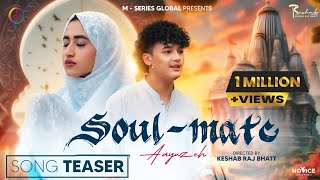 Ishq ka alam  SOUL MATE  Aayuzeh  Official Teaser [upl. by Mila]