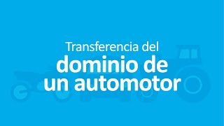 Cómo tramitar la Transferencia del Dominio de un Automotor [upl. by Sharline405]