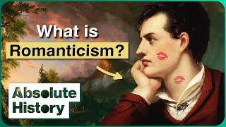 What Was The Romantic Movement  Literary Classics  Absolute History [upl. by Ainessej]