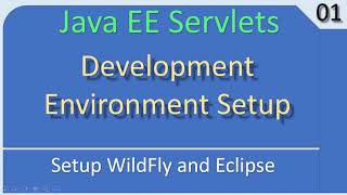 Prepare Dev Environment WildFly and Eclipse  JavaEE Servlet Tutorial 01 [upl. by Allan450]