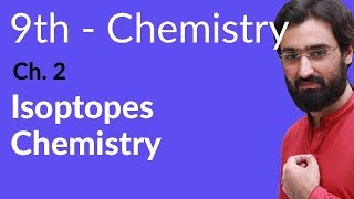 Matric part 1 Chemistry Isotopes Chemistry  Ch 2 Structure of Atoms  9th Class [upl. by Nue]