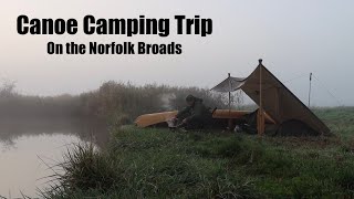 A Canoe Trip on the Norfolk Broads  Part 1 Canoe Camping Tarp and Bivvi Cedar Strip Canoe [upl. by Nesline]