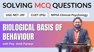 Biological Basis of Behavior  Solving Previous Year MCQs  CUET NET JRF MPhil Clinical Psychology [upl. by Ittap]