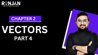 class 11  vector part 4  by ranjan sir physics classes [upl. by Hestia693]