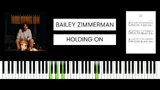 Bailey Zimmerman  Holding On BEST PIANO TUTORIAL amp COVER [upl. by Dasha]