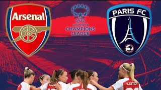 LIVE ARSENAL WOMEN VS PARIS FC FEMINA  LIVE UEFA WOMENS CHAMPIONS LEAGUE STREAM amp WATCHALONG HD [upl. by Enitselec]