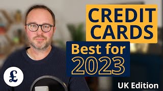 Best Credit Cards for 2023 UK [upl. by Yelad]