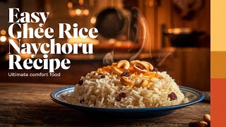 Easy Ghee Rice Naychoru Recipe  The Ultimate Comfort Food  Essy Recipe [upl. by Snowman]