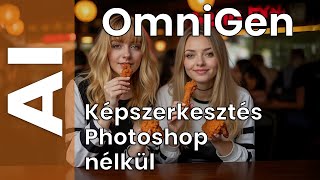 OmniGen Photoshop nélküli képszerkesztés és generálás egyetlen modellel ingyenesen [upl. by Anitsim]