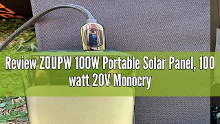 Review ZOUPW 100W Portable Solar Panel 100 watt 20V Monocrystalline Foldable Solar Charger for Powe [upl. by Gib]