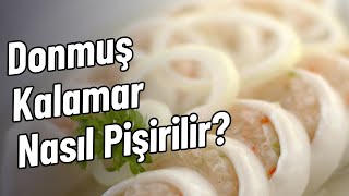 Donmuş Kalamar Nasıl Pişirilir [upl. by Primrose]