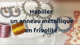 TattingTuto de frivolité  Habiller un anneau métallique en frivolité [upl. by Hamer]