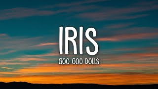 Playlist  Goo Goo Dolls  Iris Lyrics  Vibe Song [upl. by Bissell]