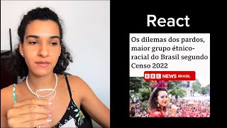 React a matéria da BBC Nação Mestiça e Nataly Neri  Beatriz Bueno PARDITUDE [upl. by Asirrom]