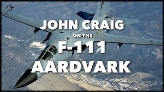 Interview with John Craig on the F111 Aardvark [upl. by Ballou]