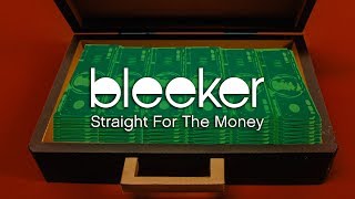 Bleeker  Straight For The Money Official Music Video [upl. by Herman]