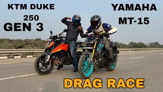 YAMAHA MT15 V2 VS KTM DUKE 250 GEN 3  DRAG RACE [upl. by Erleena]