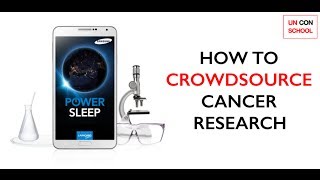 How To Crowdsource Cancer Research [upl. by Lilithe]