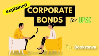 Corporate Bonds  Securities Market  Indian Economy for UPSC [upl. by Renaxela]