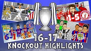 🏆UCL KNOCKOUT STAGE HIGHLIGHTS🏆 20162017 UEFA Champions League Best Games and Top Goals [upl. by Hillell]