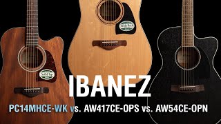 Ibanez PC14MHCEWK vs AW417CEOPS vs AW54CEOPN [upl. by Orsini]