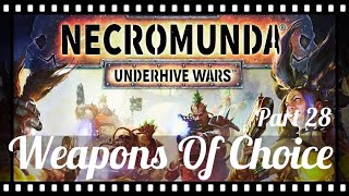 Necromunda Underhive Wars Weapons Of Choice Part 28 [upl. by Aydne]