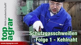 Schutzgasschweißen Folge 1 Die Kehlnaht  Schweißen mit Christoph Staffel 2 [upl. by Aisereht]