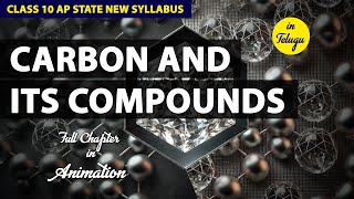 Carbon and its compounds Full chapter class 10  AP State New Syllabus  CBSE in telugu [upl. by Slohcin345]