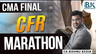 CMA Final  Corporate Financial Reporting CFR  Marathon  CA Bishnu Kedia [upl. by Adile473]