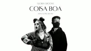 Gloria Groove  Coisa Boa Hiago Lopez Remix [upl. by Anuhsal777]