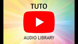 Comment Trouver La Bibliothèque Audio YouTube 2021 [upl. by Richelle]