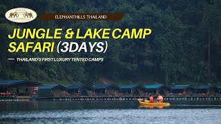 Elephant Hills  3 Days Jungle amp Lake Camp Safari  Khao Sok National Park Thailand [upl. by Artamas]