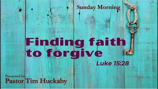 Finding Your Faith to Forgive [upl. by Isia561]