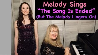 Melody Sings quotThe Song Is Endedquot But the Melody Lingers On Debbie Denke Music [upl. by Clementine]