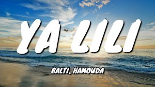 Balti  Ya Lili feat Hamouda English lyrics  Arabian Full Song [upl. by Herrick]