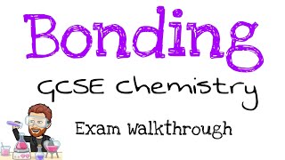 Bonding  Exam Question Walkthrough  GCSE  Chemistry Paper 1  AQA [upl. by Zorina]