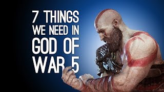 God of War 5 7 Things We Need to See [upl. by Sirad643]